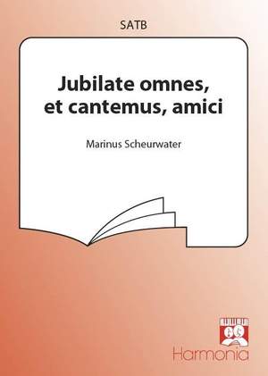 Marinus Scheurwater: Jubilate omnes, et cantemus, amici
