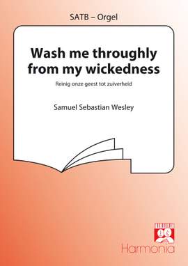 Samuel Sebastian Wesley: Wash me throughly from my wickedness