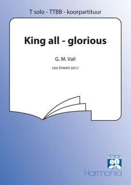 G.M. Vail: King all glorious