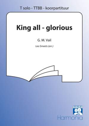 G.M. Vail: King all glorious