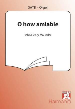 John Henry  Maunder: O How amiable