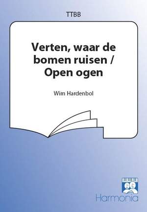 Wim Hardenbol: Verten waar de bomen ruisen/ Open ogen