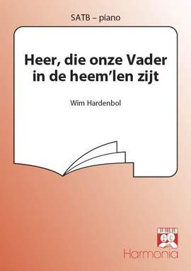 Wim Hardenbol: Heer, die onze vader in de heem'len zijt