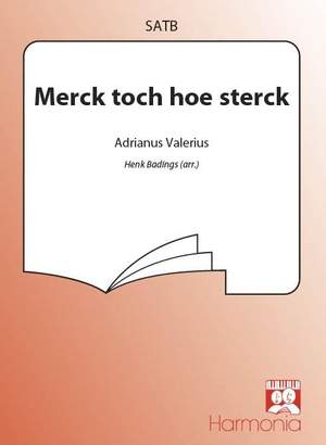 Adrianus Valerius: Merck toch hoe sterck