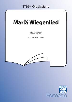 Max Reger: Maria Wiegenlied