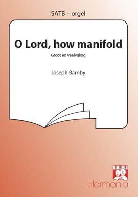 Joseph Barnby: O Lord, how manifold