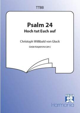 Christoph Willibald Gluck: Hoch tut euch auf (Ps 24)