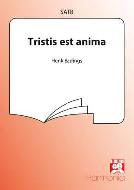 Henk Badings: Tristis est anima