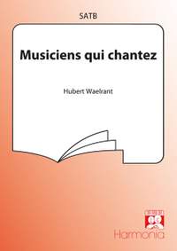 Hubert Waelrant: Musiciens qui chantez
