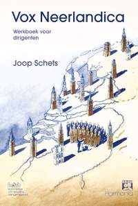 Joop Schets: Vox Neerlandica werkboek voor dirigenten