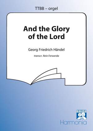 Georg Friedrich Händel: And the Glory of the Lord