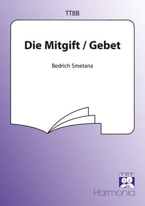 Bedrich Smetana: Die Mitgift/Gebet