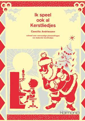 Caecilia  Andriessen: Ik speel ook al Kerstliedjes