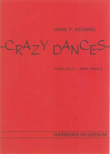 Hans P. Keuning: Crazy Dances