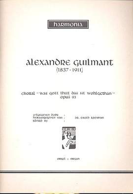 Alexandre Guilmant: Choral "Was Gott thut das ist wohlgethan"