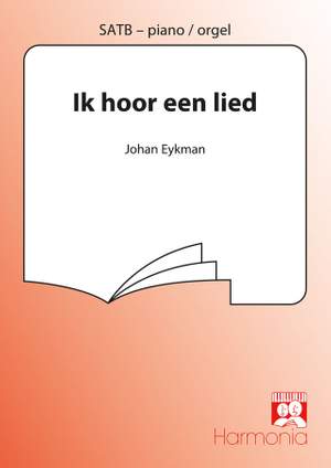 Johan Eykman: Ik hoor een lied