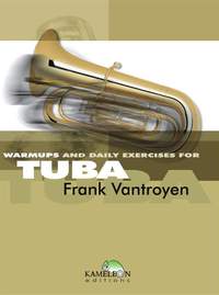 Frank Vantroyen: Warm Ups & Daily Exercises for Tuba