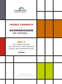 Veerle Cornelis: Harmoniseren Op Papier... Deel V: