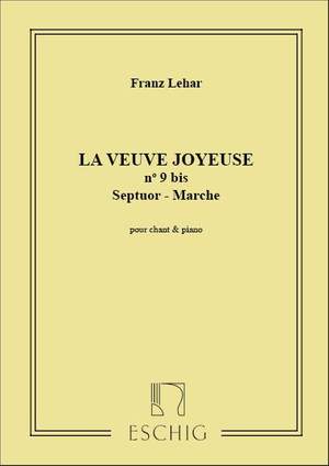 Franz Lehár: Veuve Joyeuse no. 9 bis Septuor-Marche