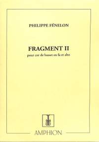 Philippe Fenelon: Fragmente Ii, Pour Cor De Basset En Fa Et Alto