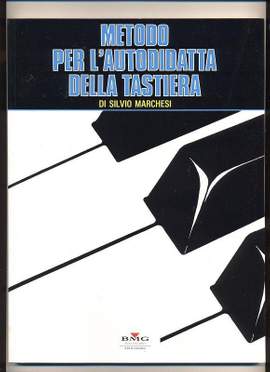 Silvio Marchesi: Metodo Per L' Autodidatta Della Tastiera
