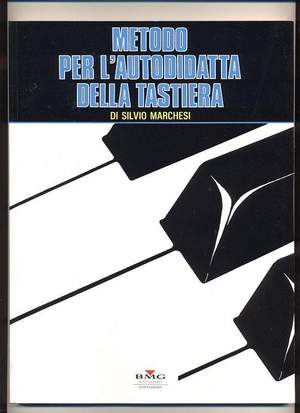 Silvio Marchesi: Metodo Per L' Autodidatta Della Tastiera