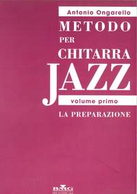 Antonio Ongarello: Metodo Per Chitarra Jazz