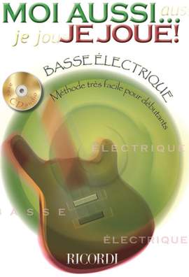 Anonymous: Moi Aussi... Je Joue! (Basse Electrique)