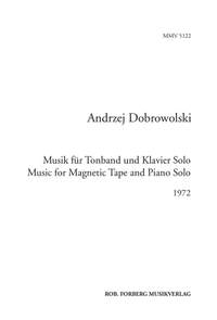 Andrzej Dobrowolski: Musik Für Tonband Und Klavier Solo 1972