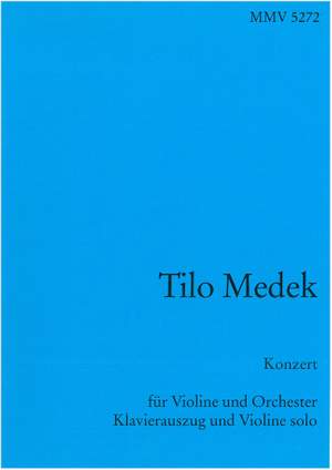 Tilo Medek: Konzert für Violine und Orchester