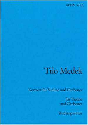 Tilo Medek: Konzert für Violine und Orchester