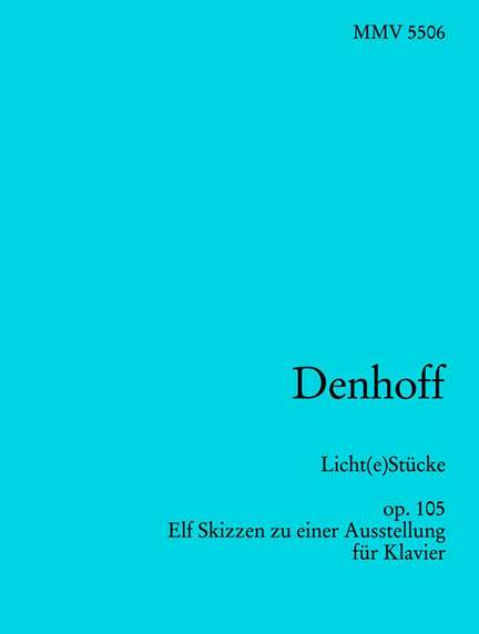 Michael Denhoff: Licht(e)Stücke
