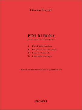 Ottorino Respighi: Pini Di Roma. Poema Sinfonico Per Orchestra