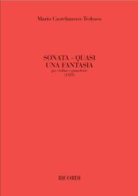 Mario Castelnuovo-Tedesco: Sonata, Quasi Una Fantasia