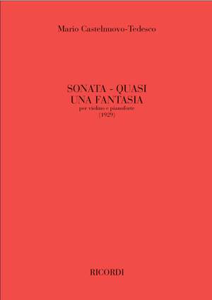 Mario Castelnuovo-Tedesco: Sonata, Quasi Una Fantasia