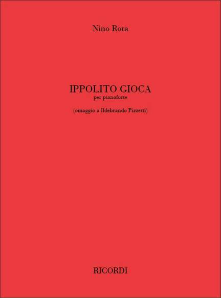 Nino Rota: Ippolito Gioca (Omaggio A Ildebrando Pizzetti)