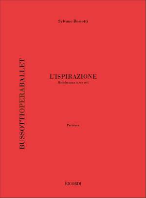 Sylvano Bussotti: L'Ispirazione. Melodramma In Tre Atti