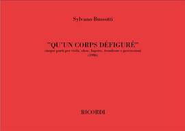 Sylvano Bussotti: Qu'Un Corps Defigure