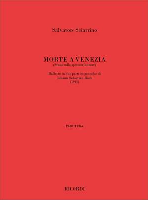 Salvatore Sciarrino: Morte A Venezia (Studi Sullo Spessore Lineare)