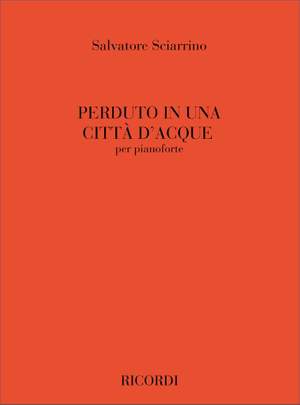 Salvatore Sciarrino: Perduto In Una Città D'Acque