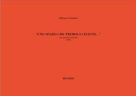 Adriano Guarnieri: Uno Spazio Che Tremola Celeste...