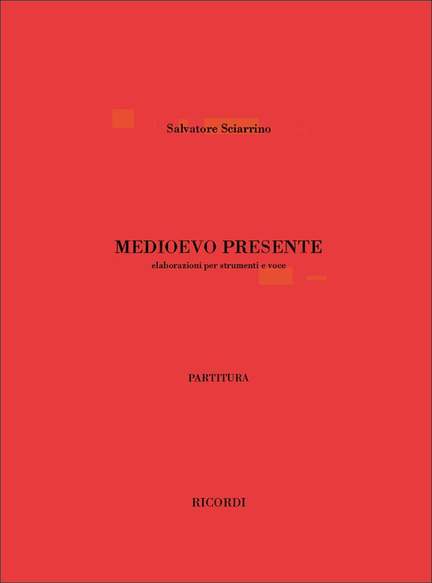 Salvatore Sciarrino: Medioevo Presente