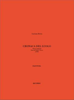 Luciano Berio: Cronaca Del Luogo. Azione Musicale
