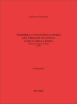 Salvatore Sciarrino: La Terribile E Spaventosa Storia Del Principe