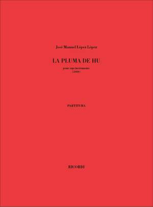 J.M. Lopez: La Pluma De Hu