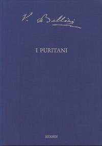 Vincenzo Bellini: I Puritani - Opera Seria In Tre Atti