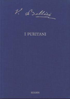 Vincenzo Bellini: I Puritani - Opera Seria In Tre Atti