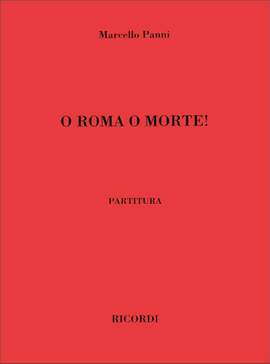 Marcello Panni: O Roma O Morte!
