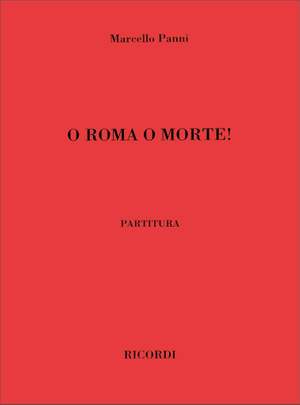 Marcello Panni: O Roma O Morte!