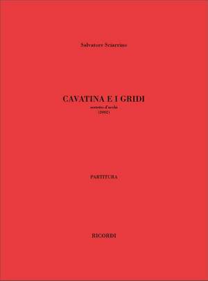 Salvatore Sciarrino: Cavatina E I Gridi